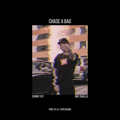Chase a Bag (feat. Moe Gwalla) - Single