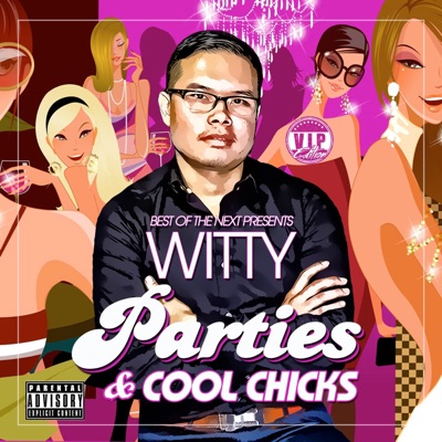 Parties and Cool Chicks