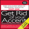 Get Rid of Your Accent: British-English (Unabridged) - Linda James & Olga Smith
