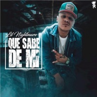 Que Sabe de Mi - Single - Lil Nightmare