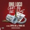 Can't Be Like Us (feat. Zipper Lou & Young Loc) - Ono Loco lyrics