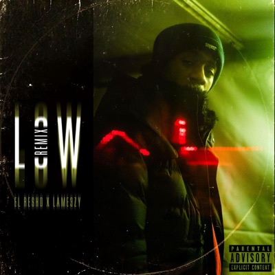 Low (feat. Lame3zy) [Remix] - Single