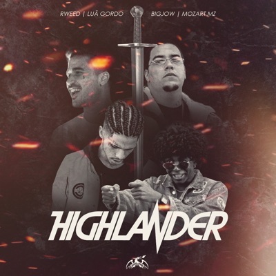 Highlander (feat. R-Weed, Luã Gordo, BigJow & Mozart Mz) - Single