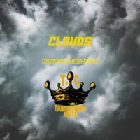 Clouds - Single - Thunderchunkybeats