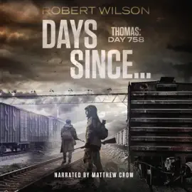 Days Since...: Thomas: Day 758: Almawt Virus Series, Book 1 (Unabridged)