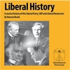 Liberal History: A concise history of the Liberal Party, SDP and Liberal Democrats - Duncan Brack