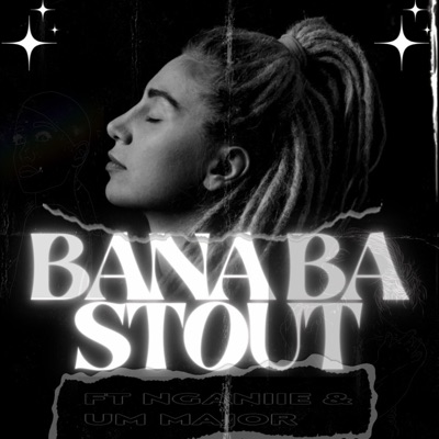 Bana Ba Stout (feat. Nganiie & Um Major) - Single