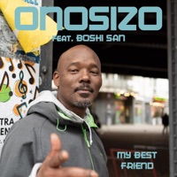 My Best Friend (feat. Boshi San) - Single - Onosizo