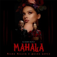 Mahala (DJ Dark Remix) - Single - Misha Miller & Sasha Lopez