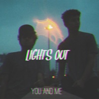 You and Me - Single - Lights Out