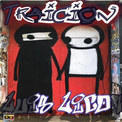Traición (feat. Luien Diego, Yilo Leon & Lahsann La Cunningham) - Single