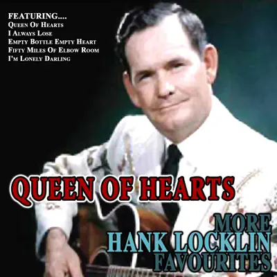 Queen of Hearts - More Hank Locklin Favourites - Hank Locklin