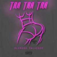 Tra Tra Tra - Single - Alfredo Valverde