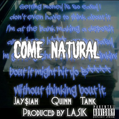 Come Natural (feat. Quinn & Tank) - Single