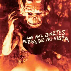 Fuera de Mi Vista - Los Mil Jinetes Fuera de Mi Vista - Los Mil Jinetes