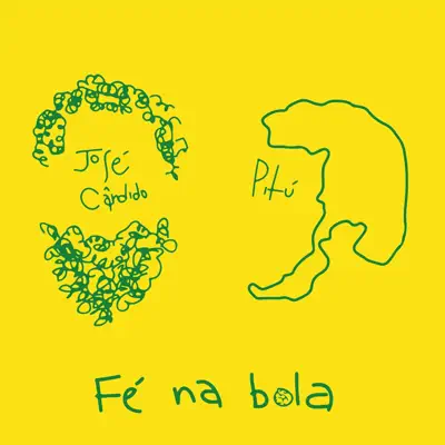 Fé Na Bola (feat. Pitú) - Single - José Cândido