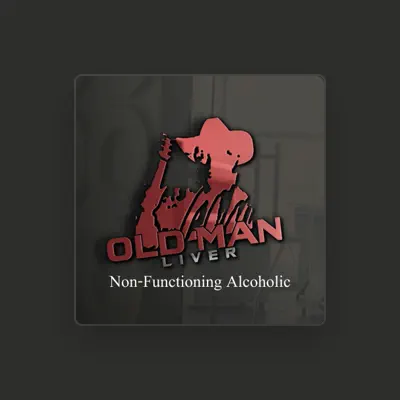 Listen to Old Man Liver, watch music videos, read bio, see tour dates & more!