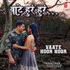 Vaate Hoor Hoor - Single, 2019