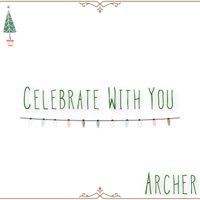 Celebrate With You - Single - Archer