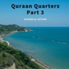 Quraan Quarters Part 3