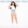 No One Like You