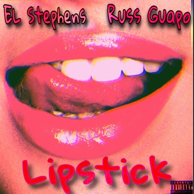 Lipstick (feat. Russ Guapo) - Single