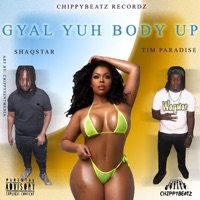 Gyal Yuh Body Up (feat. Shaqstar) - Single - Tim Paradise