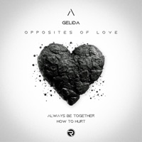 Opposites of Love - Single - Gelida