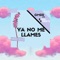 Ya No Me Llames (feat. Rodri Roberts) artwork
