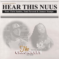Hear This Nuus (feat. Chris Sandoe, Tomi Favored & Jamarr Stamps) - Single - NuuGame