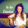 Davine - Tic Tac