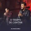 Elias e Eliseu - O Tempo de Cantar