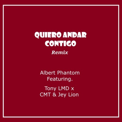 Quiero Andar Contigo (Remix) [feat. Tony LMD, CMT & Jey Lion] - Single