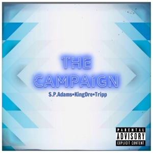 The Campaign (feat. KingDre & Tripp)