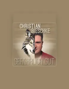 Christian Bieschke dinle, müzik videolarını izle, biyografisini oku, tur tarihlerini ve daha fazlasını gör!