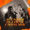 Acender Queimar Consumir - Single
