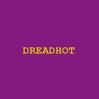 Dreadhot - Single