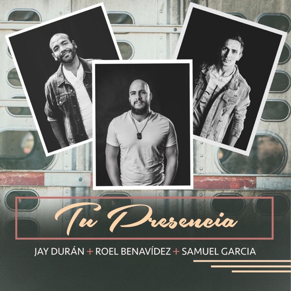 Tu Presencia (feat. Jay Duran & Samuel Garcia)