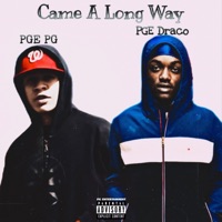 Came a Long Way (feat. PGE Draco) - Single - PGE PG