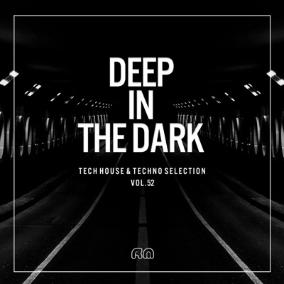 Deep in the Dark, Vol. 52 - Tech House & Techno Selection