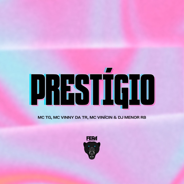 Prestígio (feat. Mc Vinny da TR)