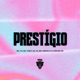 Prestígio feat Mc Vinny da TR Single