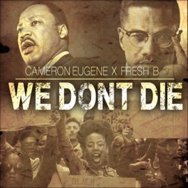 We Don't Die (feat. Fresh B) Cam One