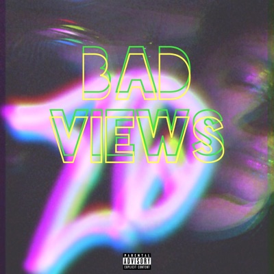 Bad Views - Single