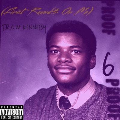 F.R.O.M Kennessy (First Rounds on Me)