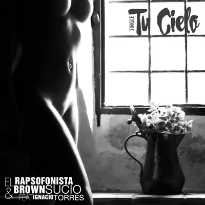 Tu Cielo (feat. Ignacio Torres) - Single - El Rapsofonista