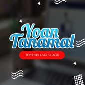 Top Hits Lagu-Lagu Yoan Tanamal artwork
