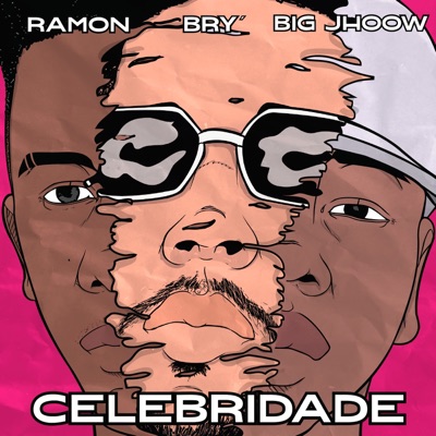 Celebridade (feat. BigJhoow) - Single
