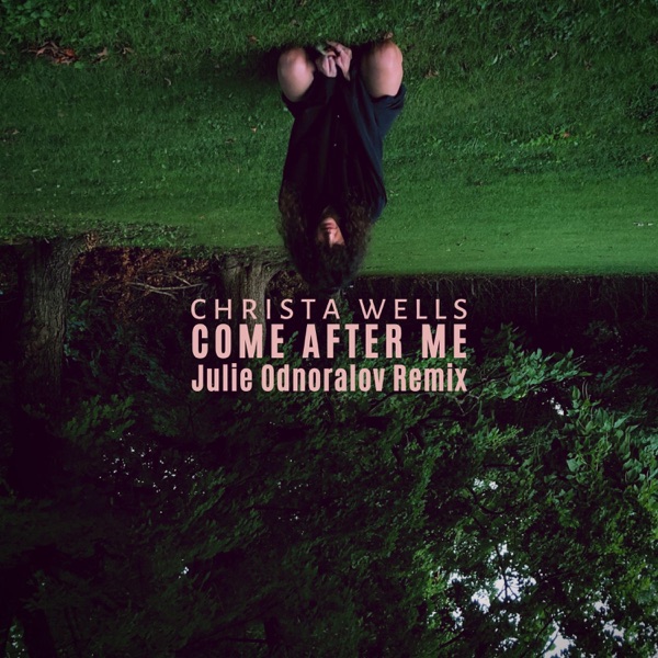 Come After Me (Julie Odnoralov Remix)
