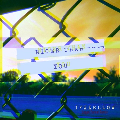 Nicer Than You (Logan Foreal Remix) [feat. Logan Houston] - Single